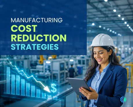 Manufacturing Cost Reduction Strategies: Direct Material & Component Cost Savings